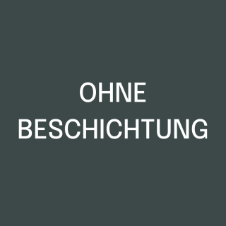 Ohne Beschichtung